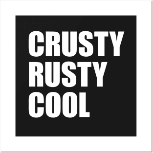 Crusty Rusty Cool - for patina paintwork fans or rusty old men Posters and Art